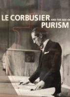 ル・コルビュジエ　絵画から建築へ ピュリスムの時代 LE CORBUSIER PURISM